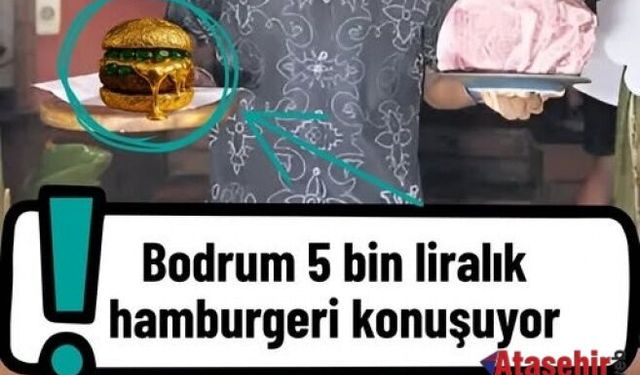 Bodrum’da 5 Bin TL’lik Hamburger