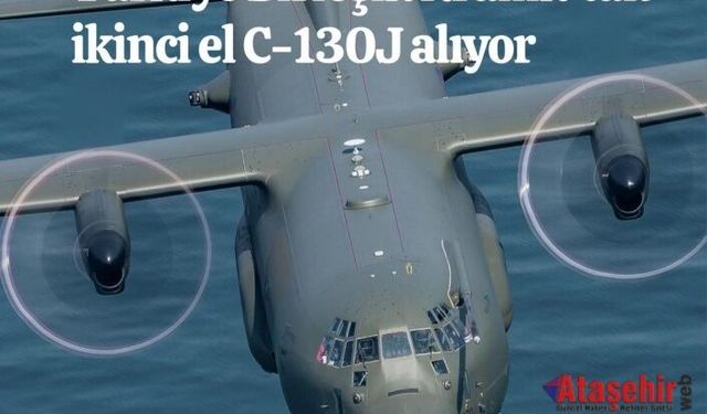 Türkiye Birleşik Krallık’tan ikinci el C-130J alıyor: