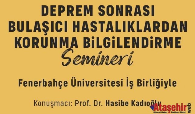 Ataşehir’de Önemli Seminer: Deprem Sonrası Halk Sağlığı Nasıl Korunur?
