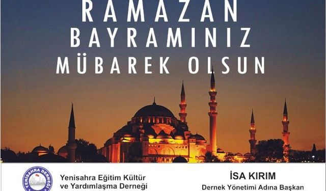 Yenisahra Derneği’nden Bayram Mesajı: "Birlik ve Beraberliğimiz Daim Olsun"