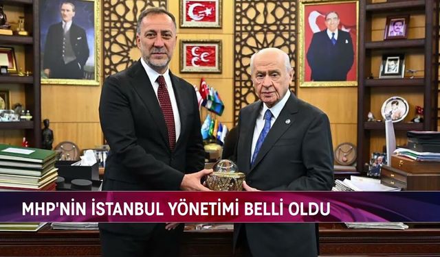 MHP İstanbul’da Yeni Dönem: İl Yönetim Kurulu Listesi Belli Oldu