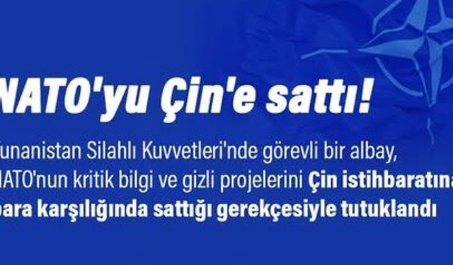 NATO’da "Çin Casusu" Şoku: Yunan Albay Flessas Tutuklandı!