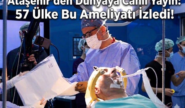 Ataşehir’den Dünyaya Canlı Yayın: 57 Ülke Bu Ameliyatı İzledi!