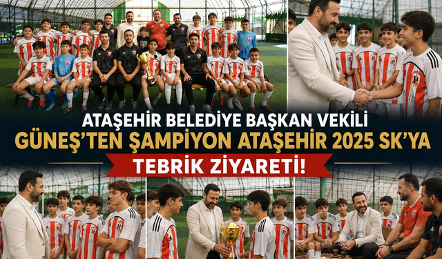 BAŞKAN VEKİLİ GÜNEŞ’TEN ŞAMPİYON ATAŞEHİR 2025 SK’YA TEBRİK ZİYARETİ!