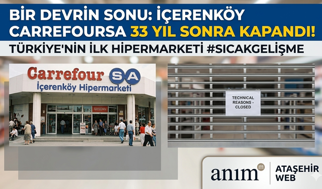İçerenköy CarrefourSA Kapandı!