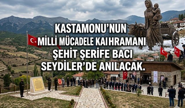 ŞEHİT ŞERİFE BACI SEYDİLER’DE ANILACAK
