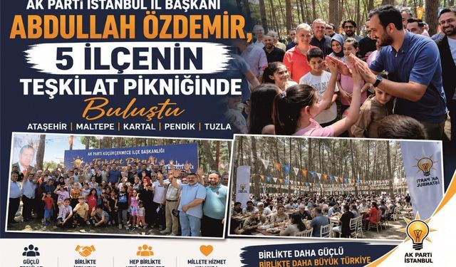 Abdullah Özdemir, 5 İlçenin Teşkilat Pikniğinde Buluştu