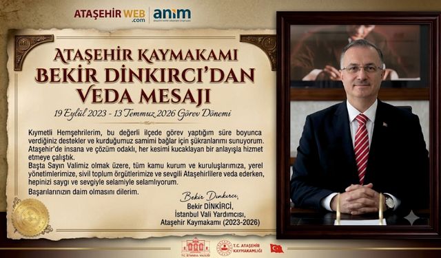 Ataşehir Kaymakamı Bekir Dınkırcı’dan Veda Mesajı