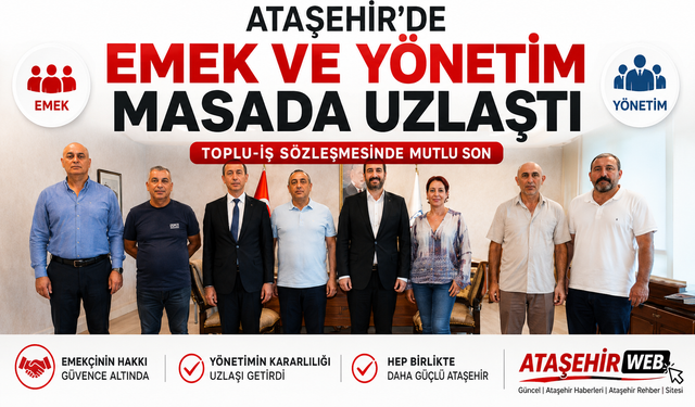 ATAŞEHİR’DE EMEK VE YÖNETİM MASADA UZLAŞTI