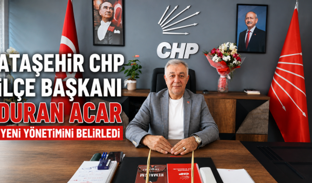 CHP Ataşehir’de Yeni Yönetim Kadrosu Belli Oldu!