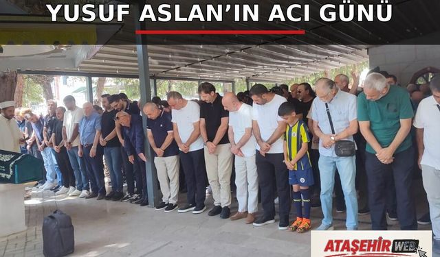 Yusuf Aslan’ın Acı Günü