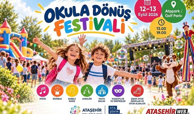 Ataşehirli Öğrenciler Yeni Döneme "Okula Dönüş Festivali" ile Merhaba Diyecek