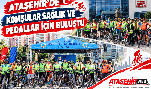Ataşehir’de Komşular Sağlık ve Pedallar İçin Buluştu