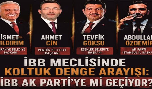 İBB AK Parti’ye mi Geçiyor?