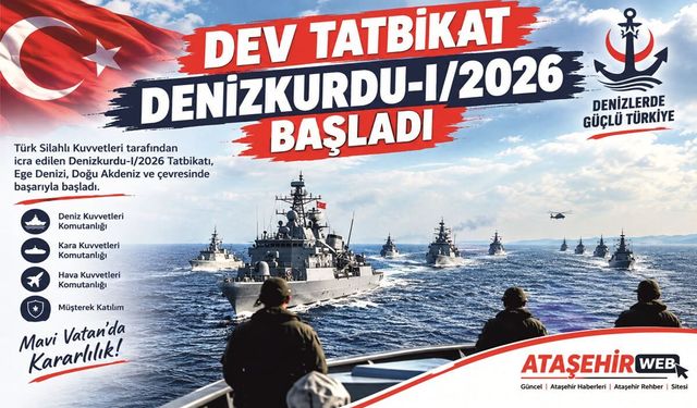 Dev Tatbikat Denizkurdu-I/2026 başladı
