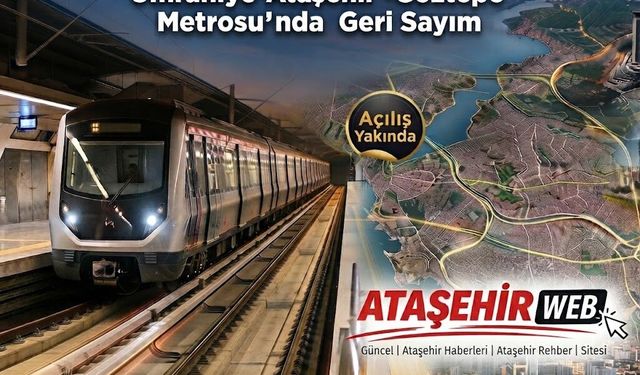 Ümraniye-Ataşehir-Göztepe Metrosu’nda Geri Sayım