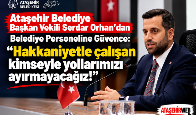 Serdar Orhan “Hakkaniyetle Çalışan Kimseyle Yollarımızı Ayırmayacağız!”