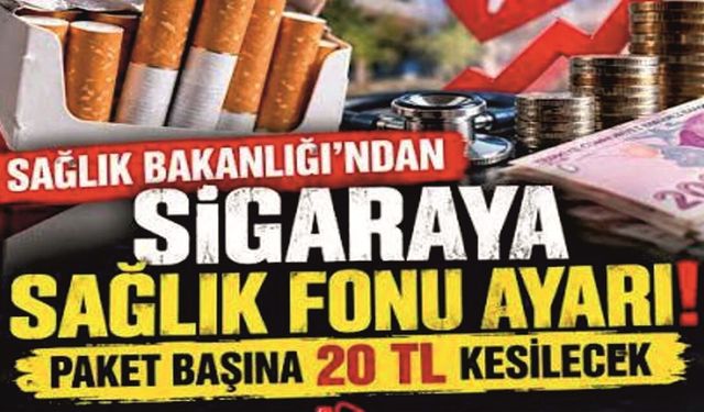 Sigara Paketlerinden 20 TL Katkı Payı Alınması Gündemde