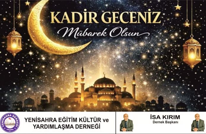 İsa Kırım’dan Birlik ve Beraberlik Mesajı: "Kadir Gecemiz Mübarek Olsun"