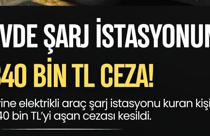 İstanbul’da Onaysız Şarj İstasyonu Kuran Doktora 840 Bin TL Ceza!