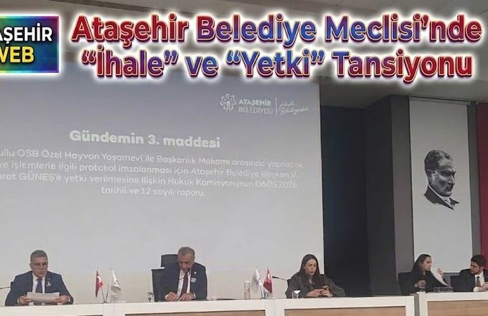 Ataşehir Meclisi’nde İhale Tartışması Gündeme Damga Vurdu