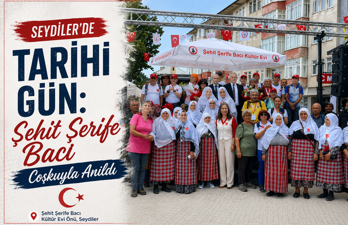 Seydiler'de Tarihi Gün: Şehit Şerife Bacı Coşkuyla Anıldı!