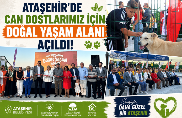 Ataşehir'de Can Dostlarımız İçin Doğal Yaşam Alanı Açıldı!
