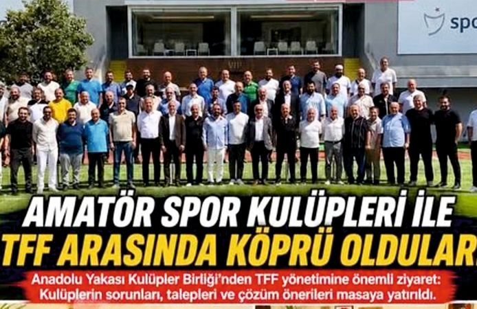 Anadolu Yakası Kulüpler Birliği’nden TFF yönetimine kritik ziyaret: