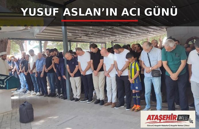 Yusuf Aslan’ın Acı Günü