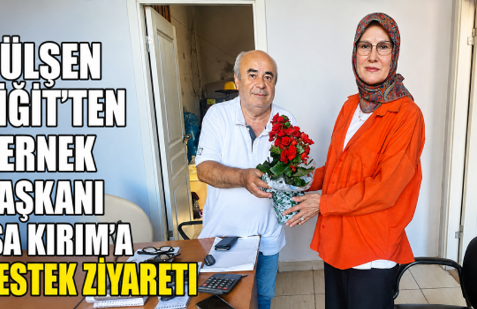 Gülşen Yiğit’ten Yenisahra Derneği Başkanı İsa Kırım’a Ziyaret