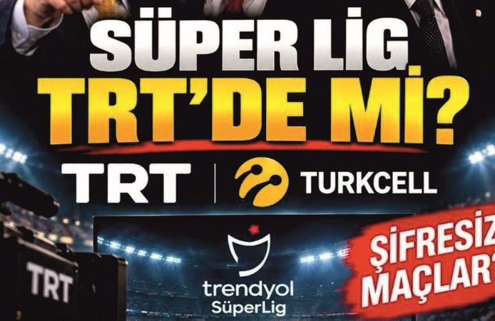 Süper Lig Yayın Düzeninde Şifresiz Maç İhtimali Gündemde