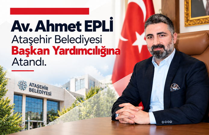 Av. Ahmet Epli Belediye Başkan Yardımcılığına Atandı