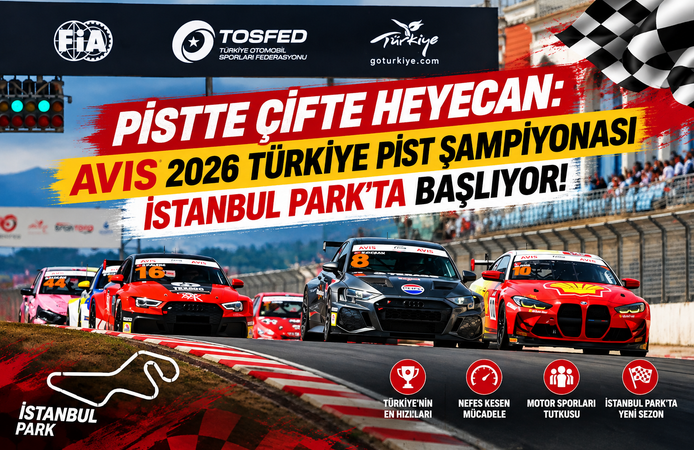 Pistte Çifte Heyecan: AVIS 2026 Türkiye Pist Şampiyonası İstanbul Park’ta Başlıyor!