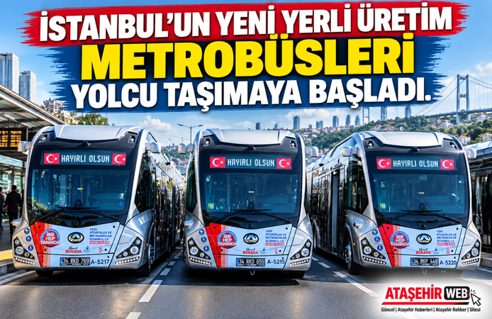 İstanbul’da Ulaşımda Yeni Dönem: Yerli Üretim Dev Metrobüsler Yollara Çıktı!