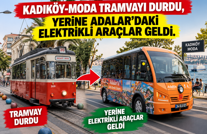 Kadıköy-Moda tramvayı durdu, yerine Adalar’daki elektrikli araçlar geldi.
