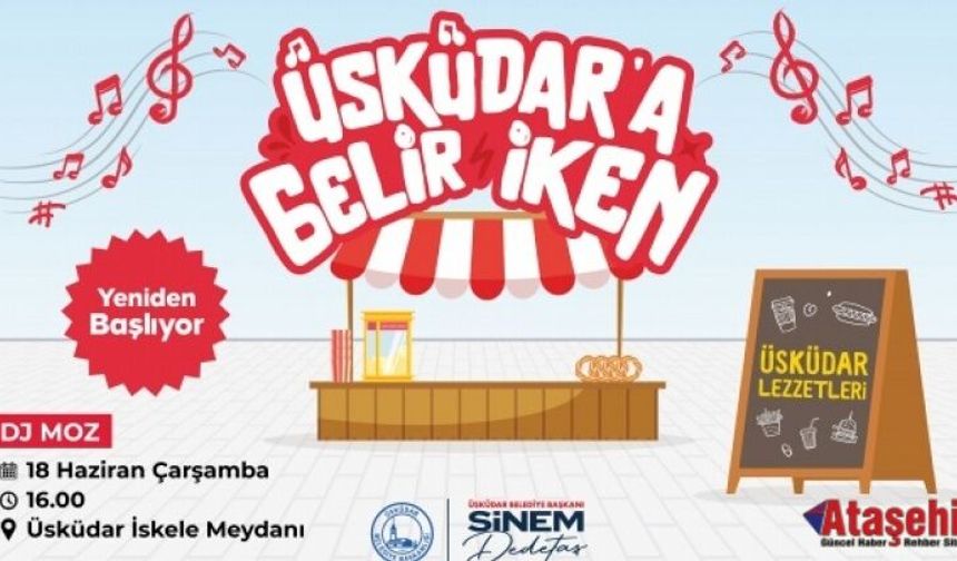 "Üsküdar'a gelir iken" yeniden başlıyor