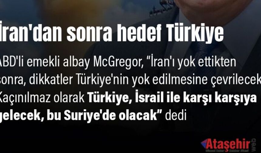 ABD’li Emekli Albaydan Skandal Türkiye Çıkışı: "İran’dan Sonra Sıra Türkiye’de"