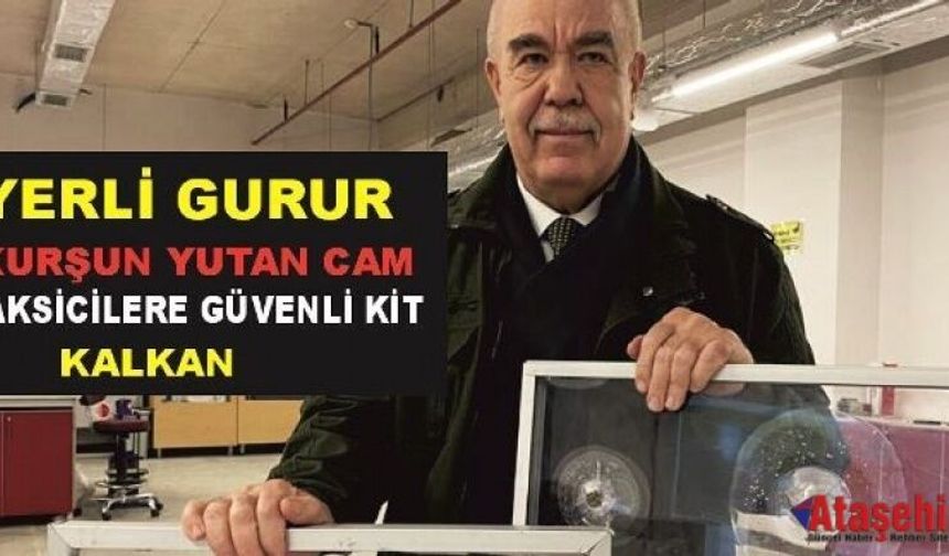 Taksiciye "Zırhlı" Kalkan: Türk Mühendislerden Kurşun Yutan Cam!