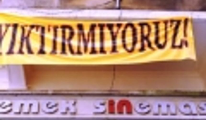   'EMEK'SİZ FİLM FESTİVALİ OLUR MU 'Yerinde Korunsun'