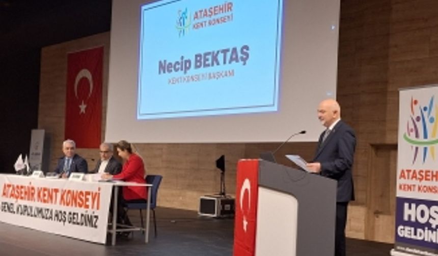 Ataşehir Kent Konseyi 2025 Yılı 1 Bilgilendirme Genel Kurulu Başkan Necip Bektaş'ın konuşması