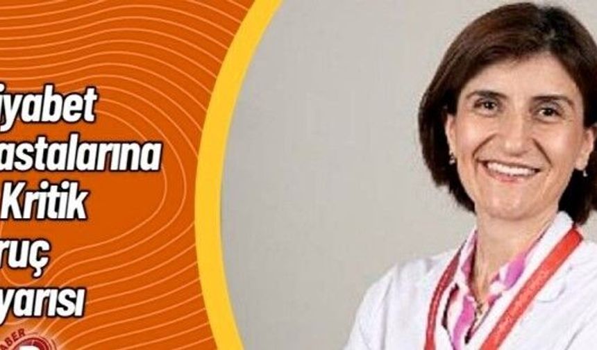 DİYABET HASTALARINA 5 KRİTİK ORUÇ UYARISI