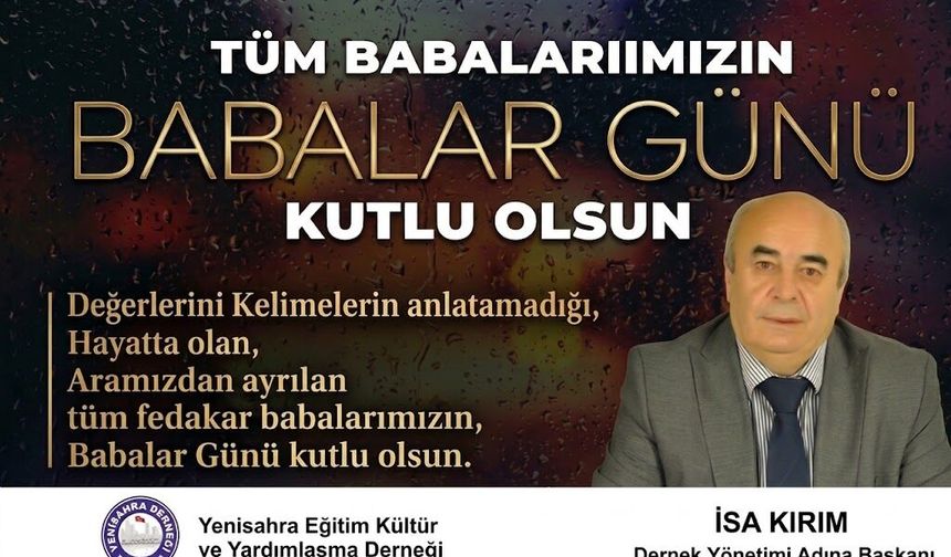Başkan İsa Kırım’dan Anlamlı Babalar Günü Mesajı