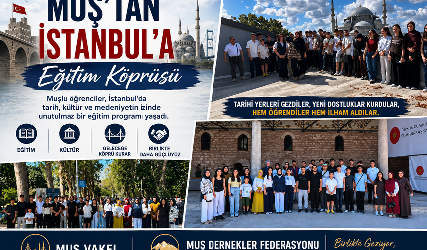 Muş’tan İstanbul’a Eğitim Köprüsü