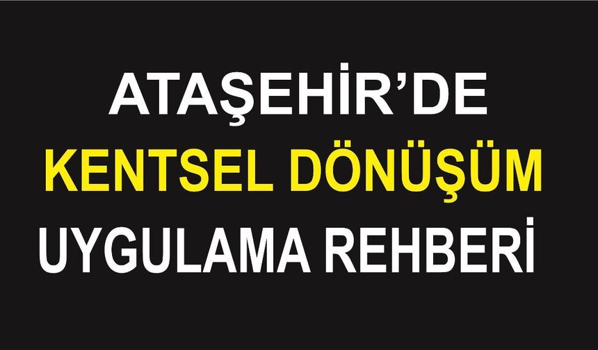 Ataşehir İmar ve Kentsel Dönüşüm Rehberi
