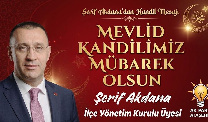 Şerif Akdana’dan Mevlid Kandili Mesajı