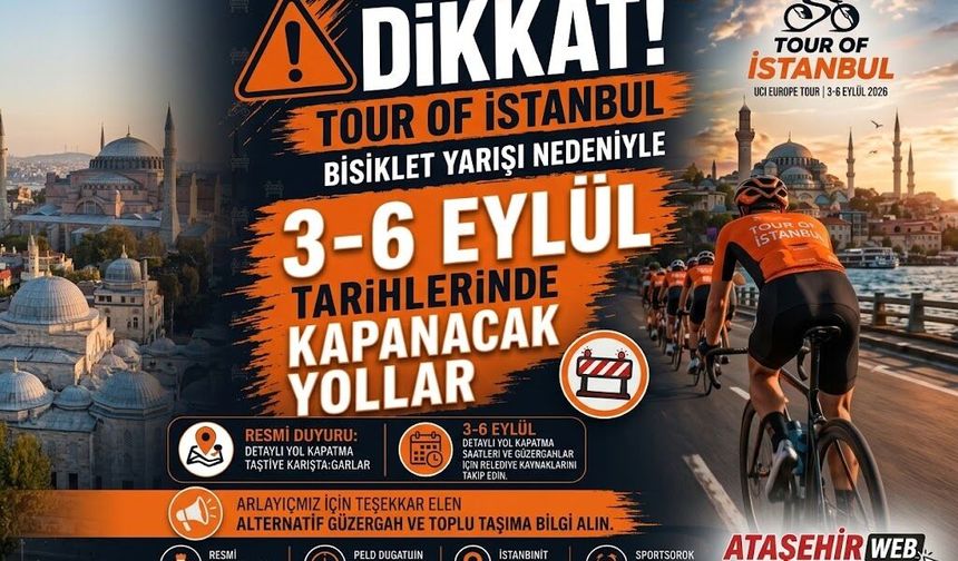 İstanbullular Dikkat!  3–6 Eylül’de Yollar Trafiğe Kapatılacak
