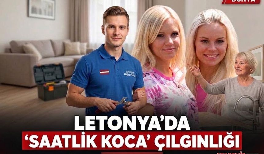 Letonya’da “Saatlik Koca” Hizmeti Yoğun İlgi Görüyor