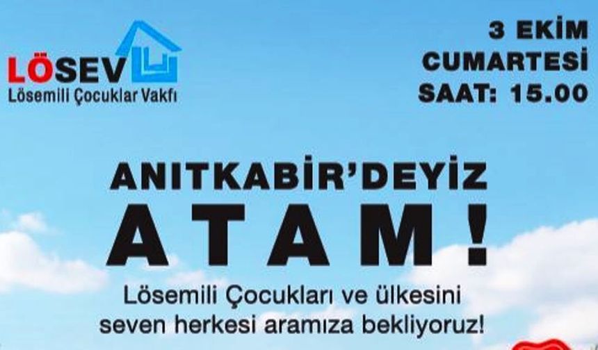 LÖSEV, Tüm Türkiye’yi Atatürk’ün Huzuruna Davet Ediyor