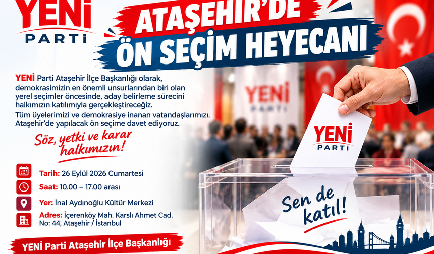 YENİ Parti Ataşehir’de Ön Seçim Heyecanı