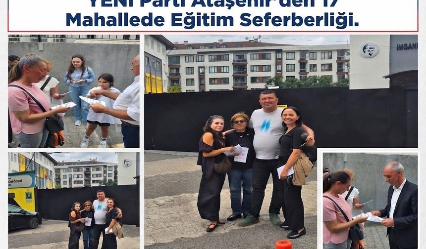 YENİ Parti Ataşehir’den 17 Mahallede Eğitim Seferberliği